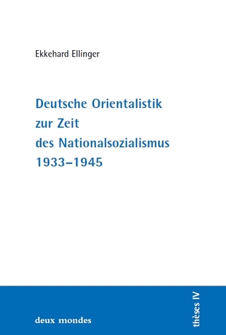 Deutsche Orientalistik zur Zeit des Nationalsozialismus 1933-45