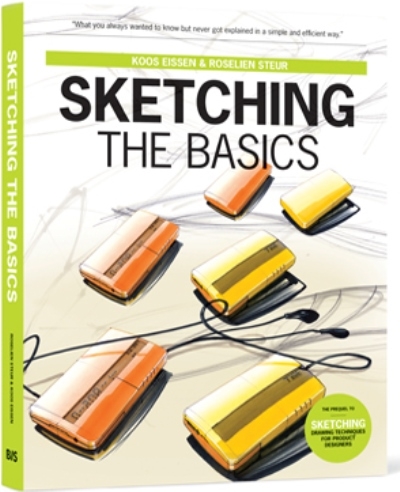 Sketching: the Basics - Koos Eissen, Roselien Steur