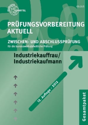 Pr&uuml;fungsvorbereitung aktuell - Industriekauffrau/-mann - Gerhard Colbus, Bernhard Kudlich