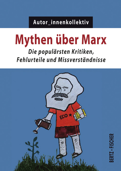Mythen &uuml;ber Marx
