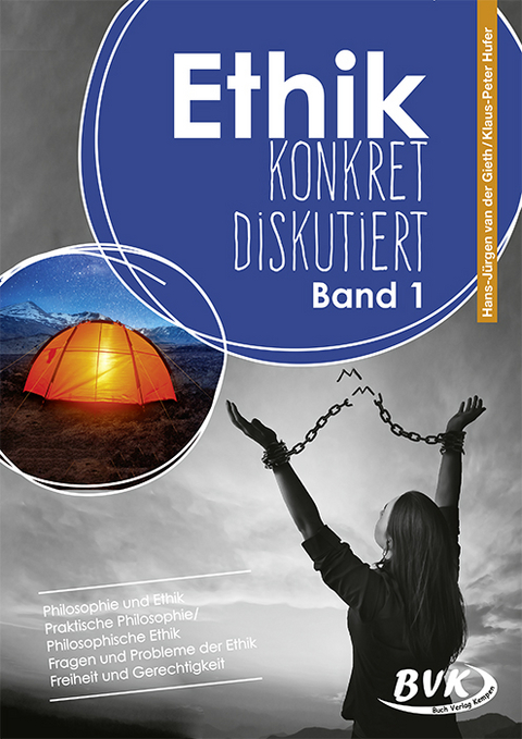 Ethik: konkret diskutiert Band 1 - Hans-J&uuml;rgen van der Gieth, Klaus-Peter Hufer