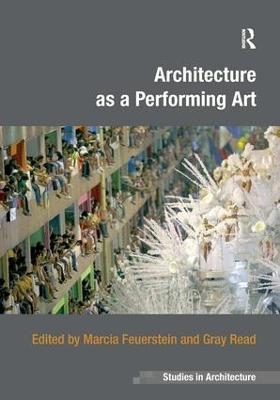 Architecture as a Performing Art - 