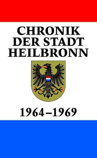 Chronik der Stadt Heilbronn / Chronik der Stadt Heilbronn Band IX