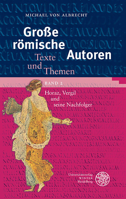 Gro&szlig;e r&ouml;mische Autoren / Horaz, Vergil und seine Nachfolger - Michael von Albrecht