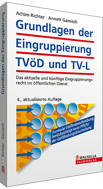 Grundlagen der Eingruppierung TV&ouml;D und TV-L - Achim Richter, Annett Gamisch