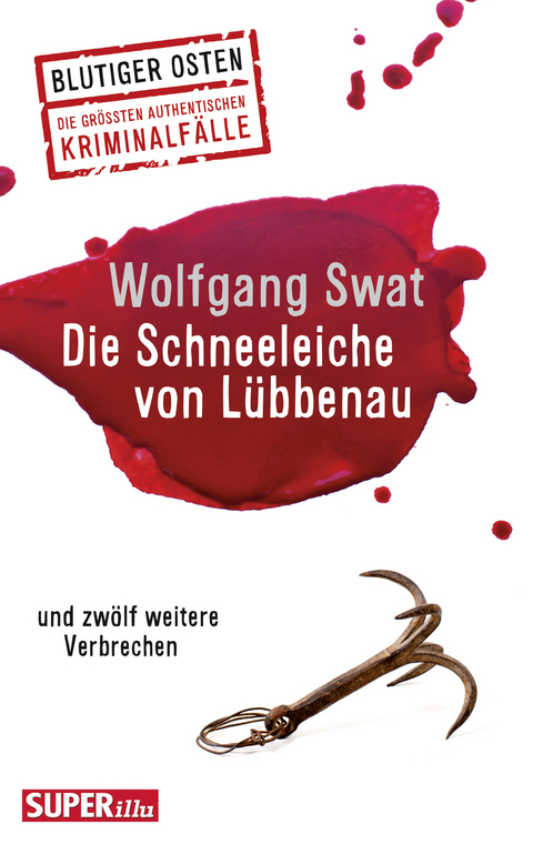 Die Schneeleiche von L&uuml;bbenau - Wolfgang Swat