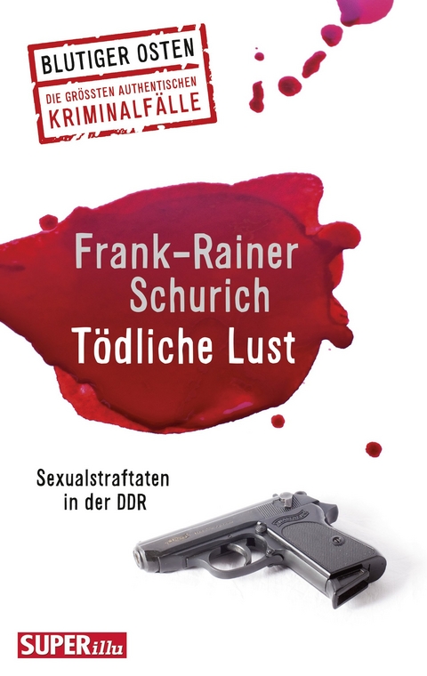T&ouml;dliche Lust - Frank-Rainer Schurich