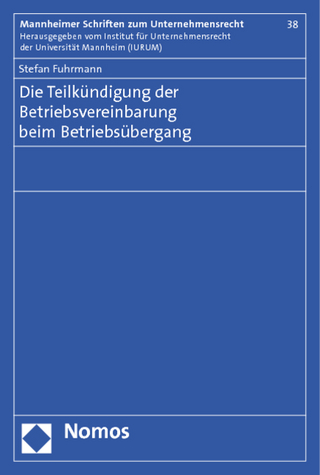 Die Teilkündigung der Betriebsvereinbarung beim Betriebsübergang