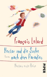 Hector und die Suche nach dem Paradies -  Fran&ccedil;ois Lelord