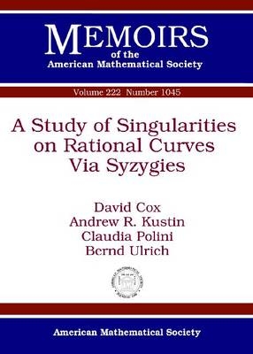 A Study of Singularities on Rational Curves Via Syzygies - David Cox, Andrew R. Kustin, Claudia Polini, Bernd Ulrich