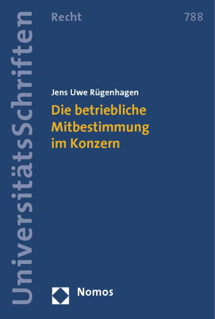 Die betriebliche Mitbestimmung im Konzern - Jens Uwe R&uuml;genhagen