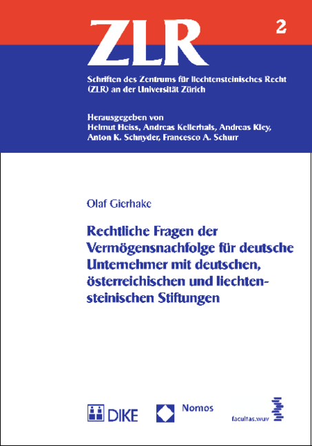 Rechtliche Fragen der Verm&ouml;gensnachfolge f&uuml;r deutsche Unternehmer mit deutschen, &ouml;sterreichischen und liechtensteinischen Stiftungen - Olaf Gierhake