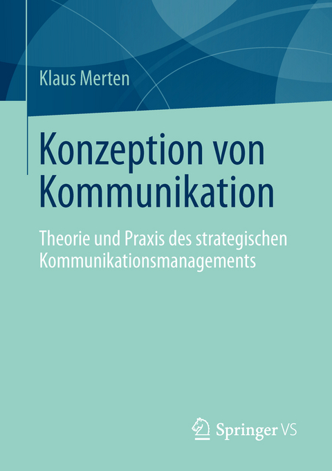 Konzeption von Kommunikation - Klaus Merten