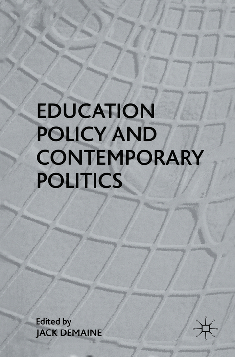 Education Policy and Contemporary Politics - 