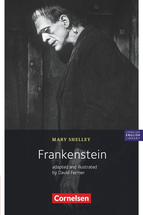 Cornelsen English Library - Für den Englischunterricht in der Sekundarstufe I - Fiction - 10. Schuljahr / B1 - Mary Shelley