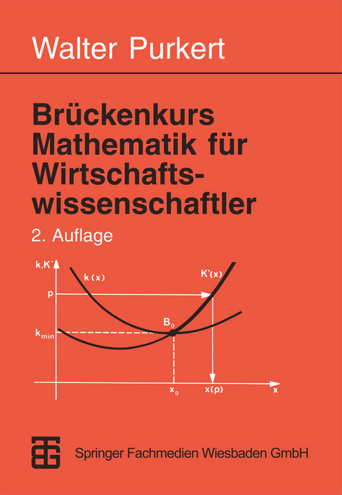 Br&uuml;ckenkurs Mathematik f&uuml;r Wirtschaftswissenschaftler - Prof. Dr. Walter Purkert