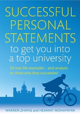 Successful Personal Statements to Get You into a Top University - Warren Zhang, Hemant Mohapatra