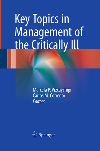 Key Topics in Management of the Critically Ill