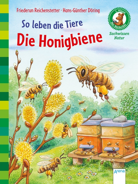 So leben die Tiere. Die Honigbiene - Friederun Reichenstetter, Hans-G&uuml;nther D&ouml;ring