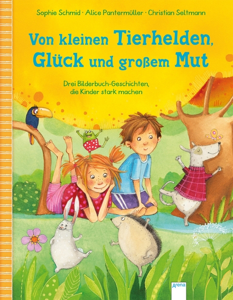 Von kleinen Tierhelden, Gl&uuml;ck und gro&szlig;em Mut - Sophie Schmid, Christian Seltmann, Alice Panterm&uuml;ller
