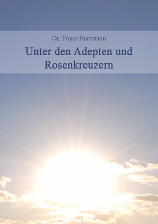 Unter den Adepten und Rosenkreuzer