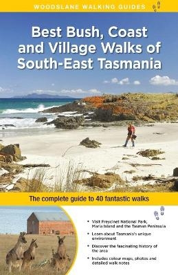 Best Bush, Coast and Village Walks of South East Tasmania