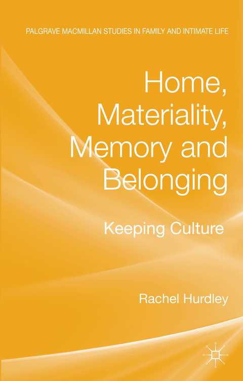 Home, Materiality, Memory and Belonging - Rachel Hurdley