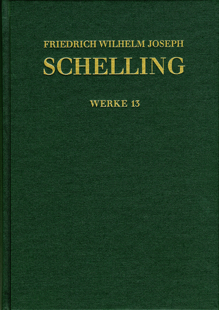 Friedrich Wilhelm Joseph Schelling: Historisch-kritische Ausgabe / Reihe I: Werke. Band 13: Ideen zu einer Philosophie der Natur. Zweite Auflage (1803)