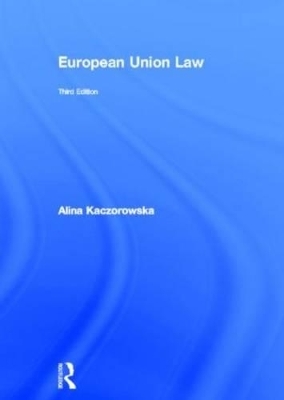 European Union Law - Alina Kaczorowska-Ireland