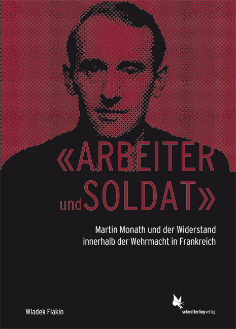 &laquo;Arbeiter und Soldat&raquo; - Wladek Flakin