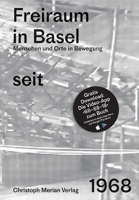 Freiraum in Basel seit 1968 - 