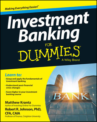 Investment Banking For Dummies - Matthew Krantz, Robert R. Johnson