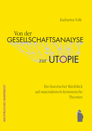 Von der Gesellschaftsanalyse zur Utopie
