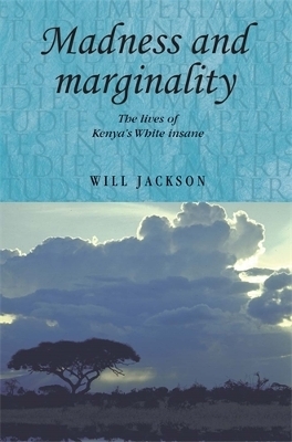 Madness and Marginality - Will Jackson