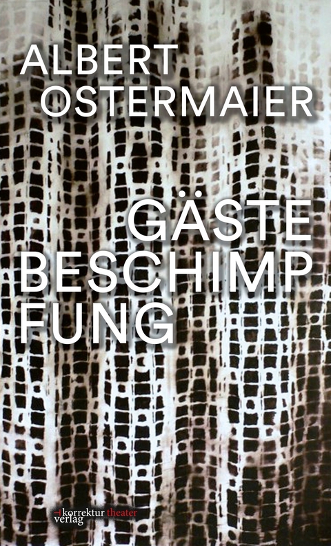 G&auml;stebeschimpfung - Albert Ostermaier