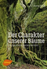 Der Charakter unserer B&auml;ume - Andreas Roloff