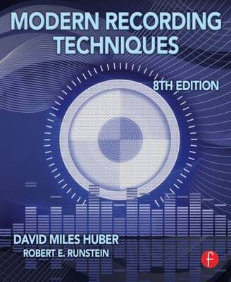 Modern Recording Techniques - David Miles Huber, Robert Runstein