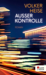Au&szlig;er Kontrolle - Volker Heise