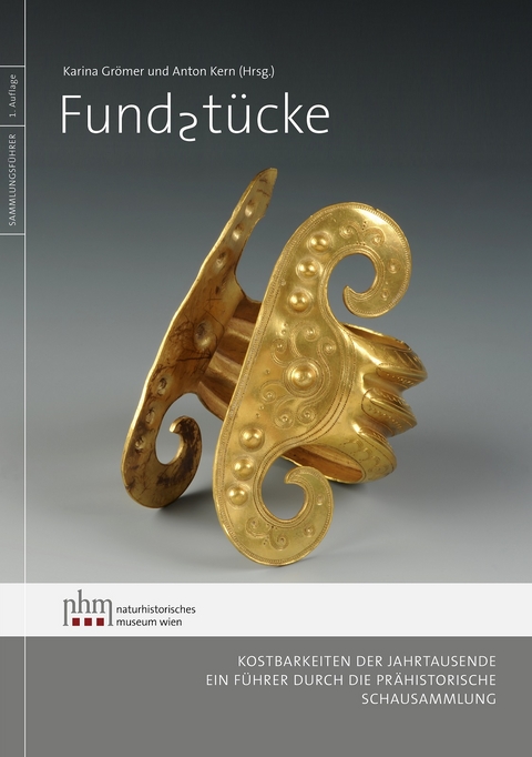 Fundst&uuml;cke: Kostbarkeiten der Jahrtausende - Karina Gr&ouml;mer, Anton Kern