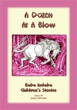 A DOZEN AT A BLOW - A European Fairy Tale - Narrated by Baba Indaba, Anon E Mouse