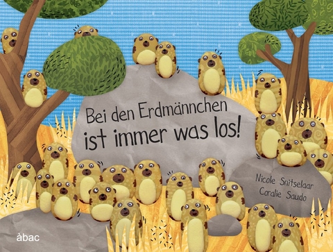 Bei den Erdm&auml;nnchen ist immer was los! - Nicole Snitselaar