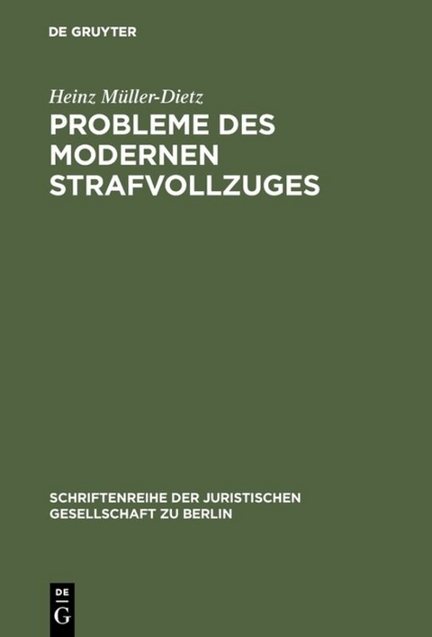 Probleme des modernen Strafvollzuges - Heinz M&uuml;ller-Dietz