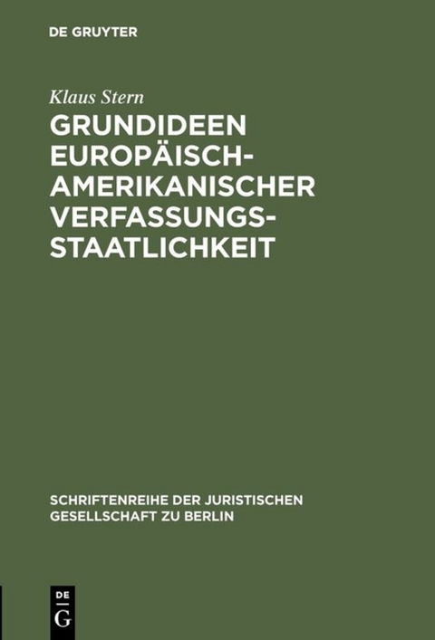 Grundideen europ&auml;isch-amerikanischer Verfassungsstaatlichkeit - Klaus Stern