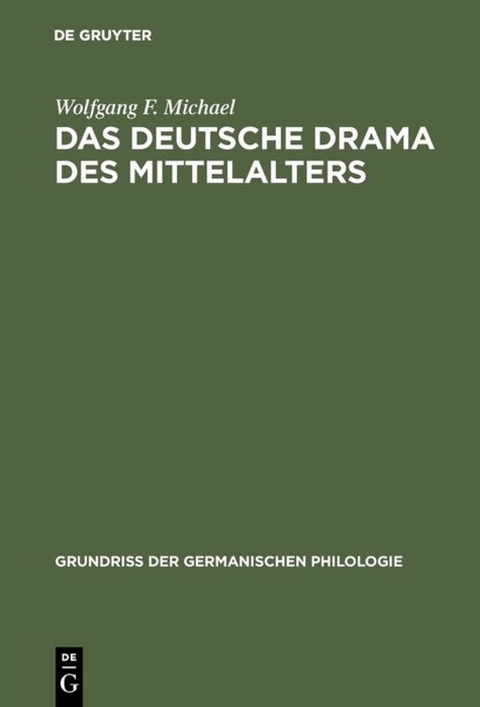 Das deutsche Drama des Mittelalters - Wolfgang F. Michael