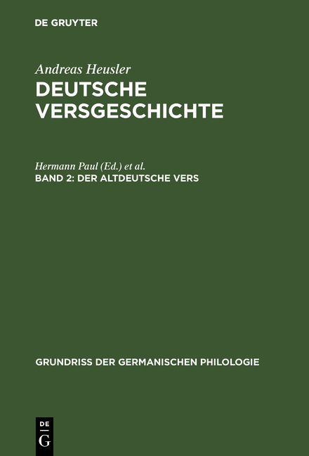 Andreas Heusler: Deutsche Versgeschichte / Der altdeutsche Vers - Andreas Heusler