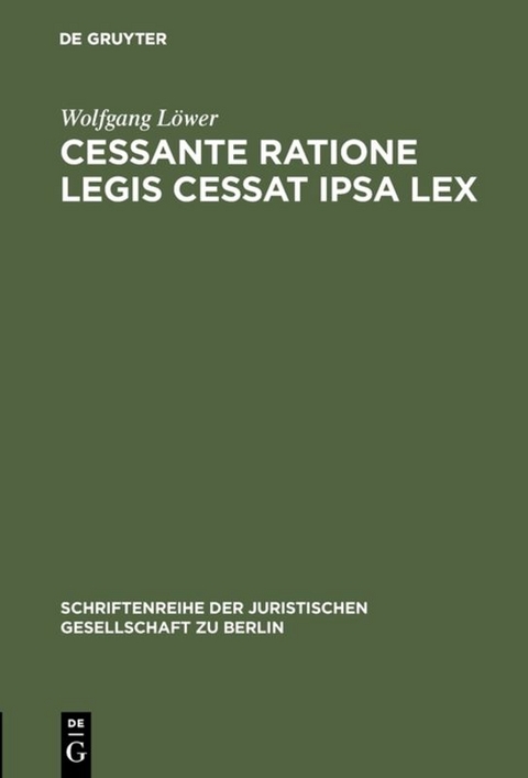 Cessante ratione legis cessat ipsa lex - Wolfgang L&ouml;wer