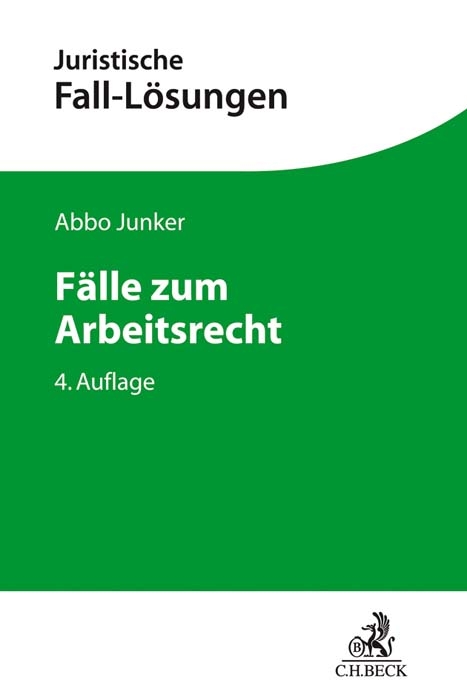 F&auml;lle zum Arbeitsrecht - Abbo Junker