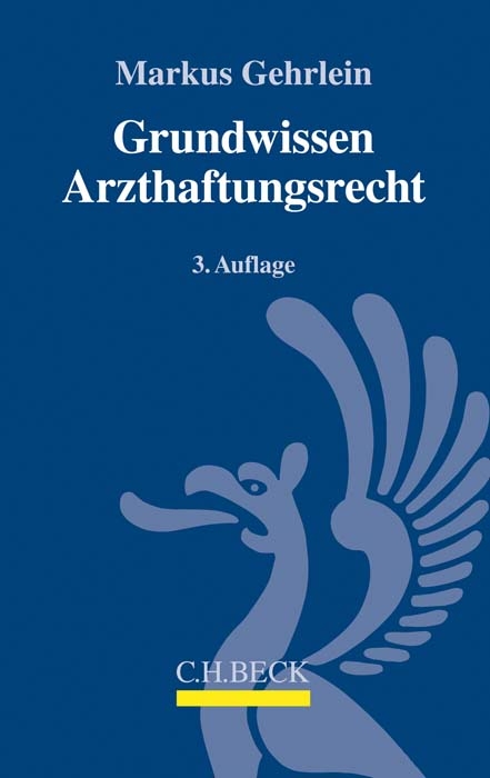 Grundwissen Arzthaftungsrecht - Markus Gehrlein