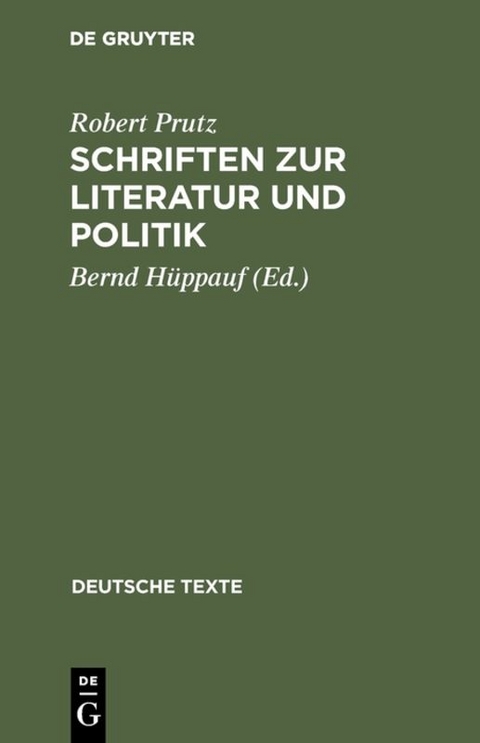 Schriften zur Literatur und Politik - Robert Prutz