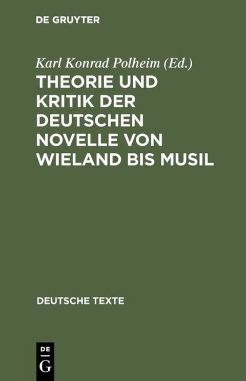 Theorie und Kritik der deutschen Novelle von Wieland bis Musil - 